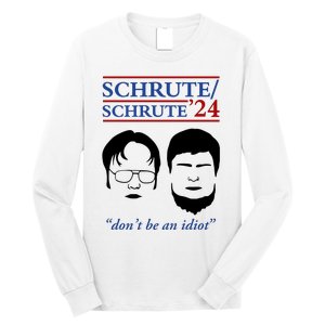 Schrute 24 DonT Be An Idiot Long Sleeve Shirt