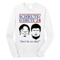 Schrute 24 DonT Be An Idiot Long Sleeve Shirt