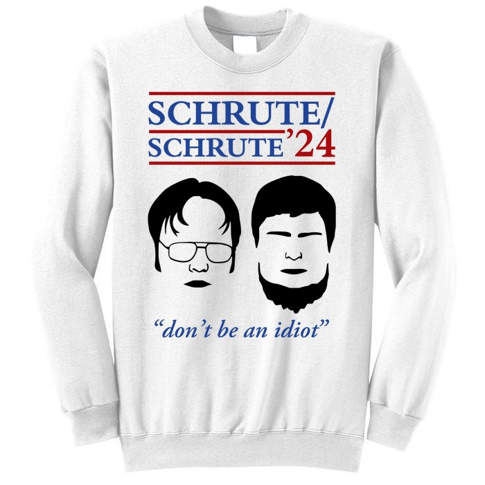 Schrute 24 DonT Be An Idiot Sweatshirt