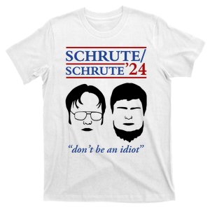 Schrute 24 DonT Be An Idiot T-Shirt