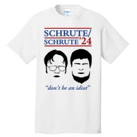 Schrute 24 DonT Be An Idiot Tall T-Shirt