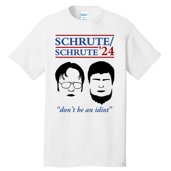 Schrute 24 DonT Be An Idiot Tall T-Shirt