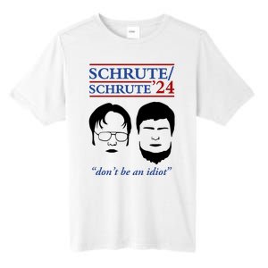 Schrute 24 DonT Be An Idiot Tall Fusion ChromaSoft Performance T-Shirt