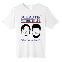 Schrute 24 DonT Be An Idiot Tall Fusion ChromaSoft Performance T-Shirt