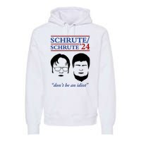 Schrute 24 DonT Be An Idiot Premium Hoodie