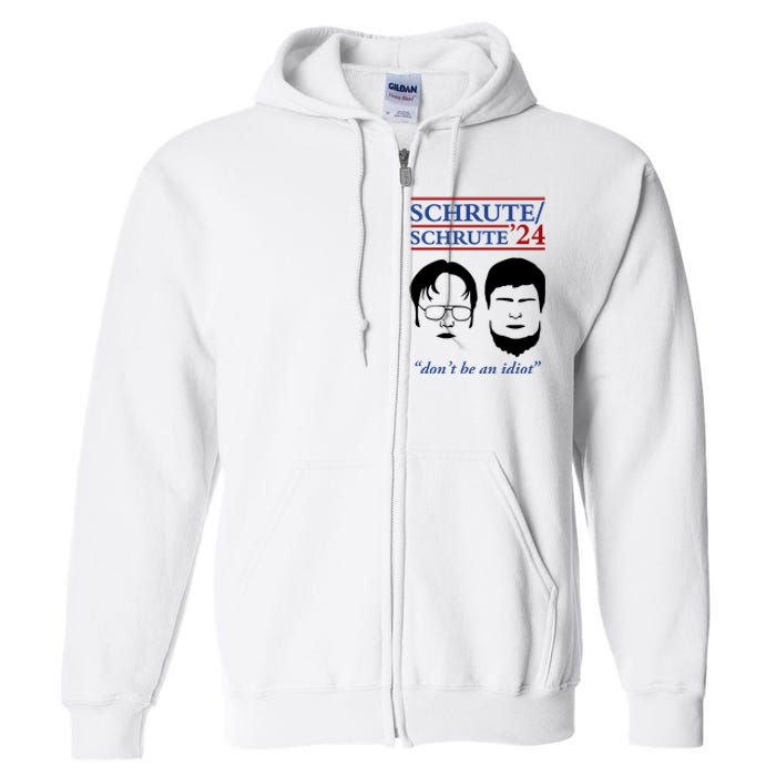 Schrute 24 DonT Be An Idiot Full Zip Hoodie