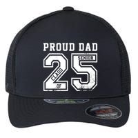 Senior 2025 Dad Class Of 2025 Father Flexfit Unipanel Trucker Cap