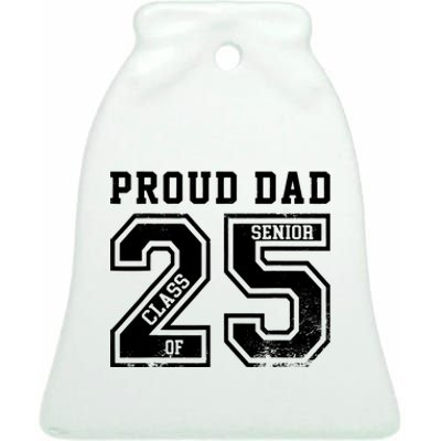 Senior 2025 Dad Class Of 2025 Father Ceramic Bell Ornament