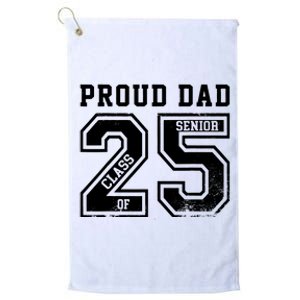 Senior 2025 Dad Class Of 2025 Father Platinum Collection Golf Towel