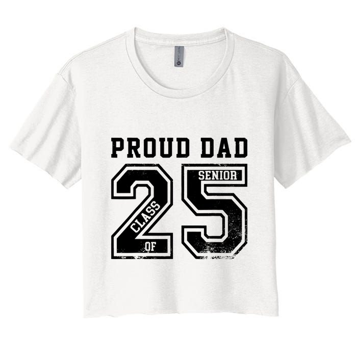 Senior 2025 Dad Class Of 2025 Father Crop Top