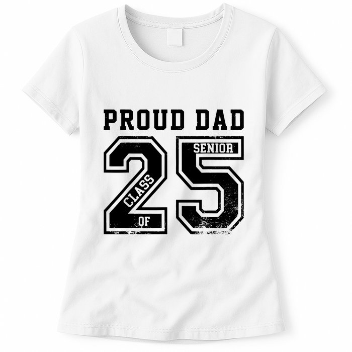 Senior 2025 Dad Class Of 2025 Father Womens T-Shirt