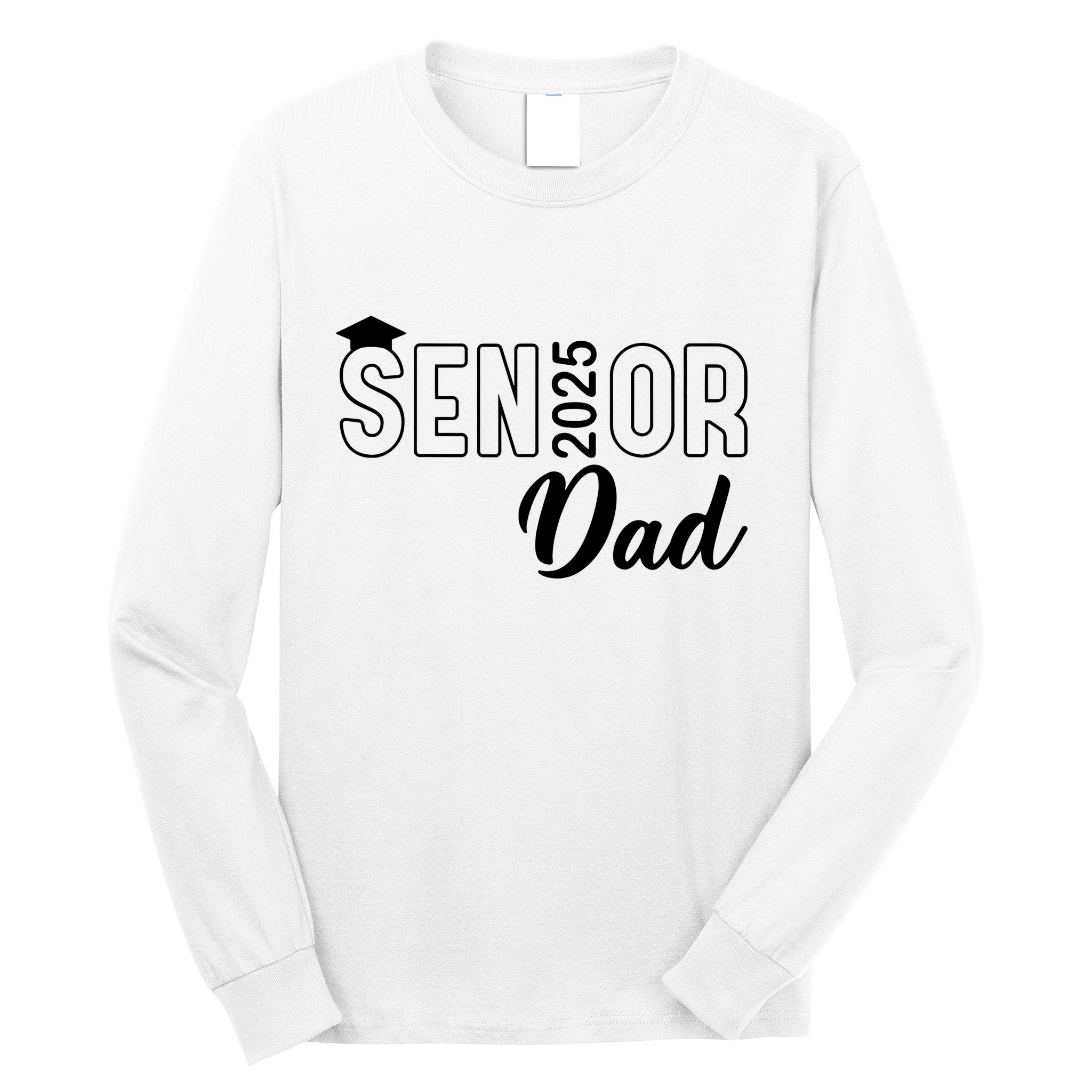 Senior 2025 Dad Class Of 2025 Father Long Sleeve Shirt