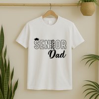 Senior 2025 Dad Class Of 2025 Father T-Shirt
