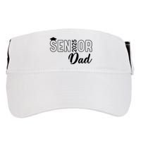 Senior 2025 Dad Class Of 2025 Father Adult Drive Performance Visor