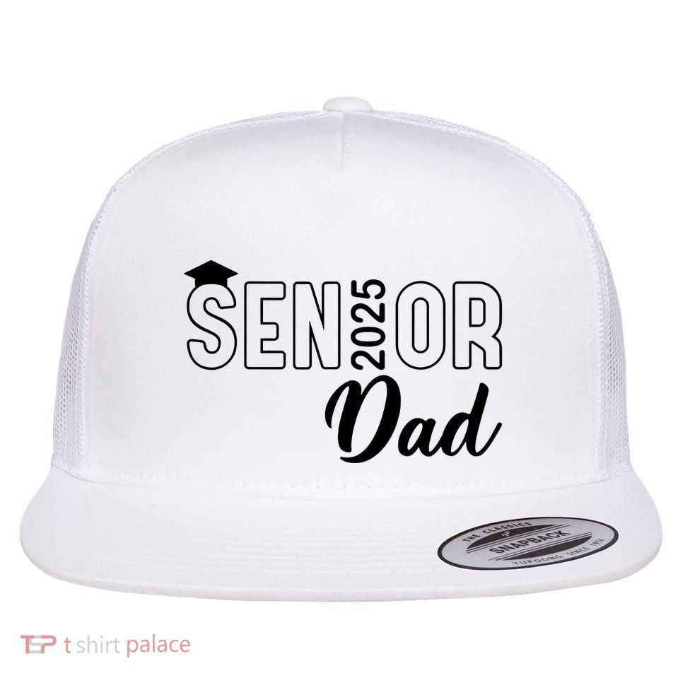 Senior 2025 Dad Class Of 2025 Father Flatbill Hat