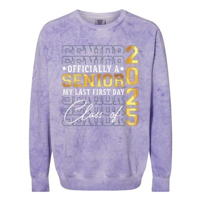 Senior 2025 Graduation My Last First Day Of Class Of 2025 Colorblast Crewneck Sweatshirt