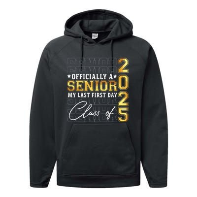 Senior 2025 Graduation My Last First Day Of Class Of 2025 Performance Fleece Hoodie