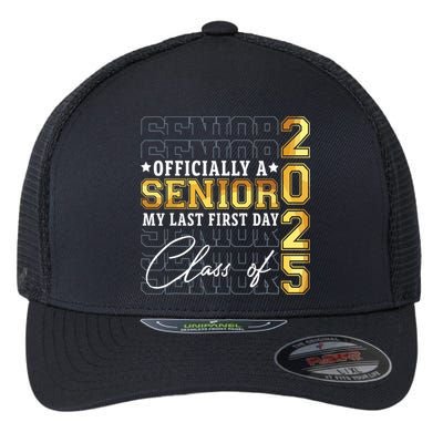 Senior 2025 Graduation My Last First Day Of Class Of 2025 Flexfit Unipanel Trucker Cap