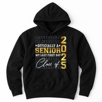 Senior 2025 Graduation My Last First Day Of Class Of 2025 Hoodie