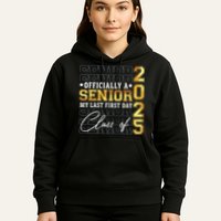 Senior 2025 Graduation My Last First Day Of Class Of 2025 Hoodie