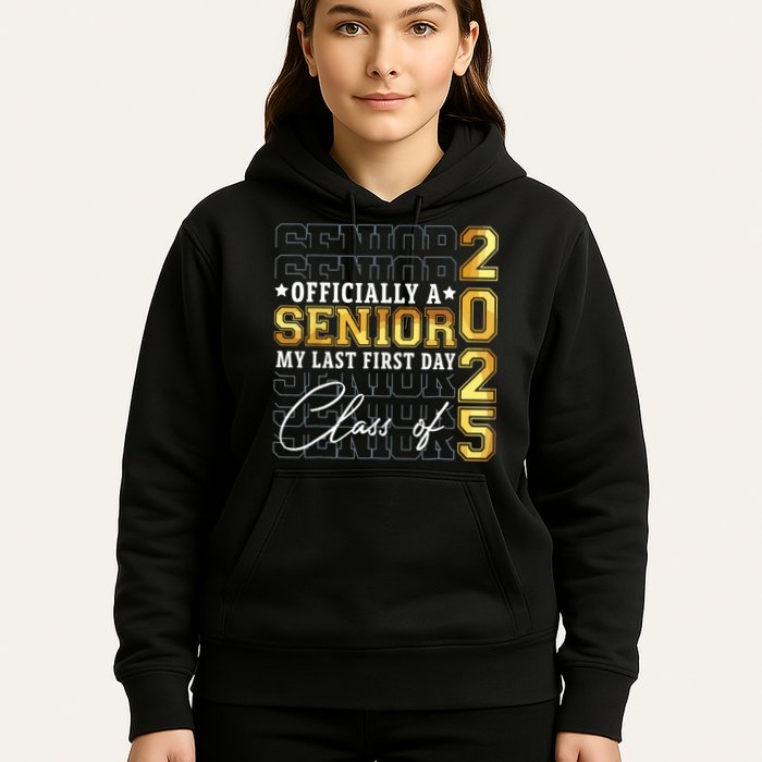 Senior 2025 Graduation My Last First Day Of Class Of 2025 Hoodie