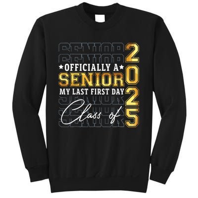 Senior 2025 Graduation My Last First Day Of Class Of 2025 Sweatshirt