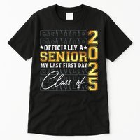 Senior 2025 Graduation My Last First Day Of Class Of 2025 Tall T-Shirt