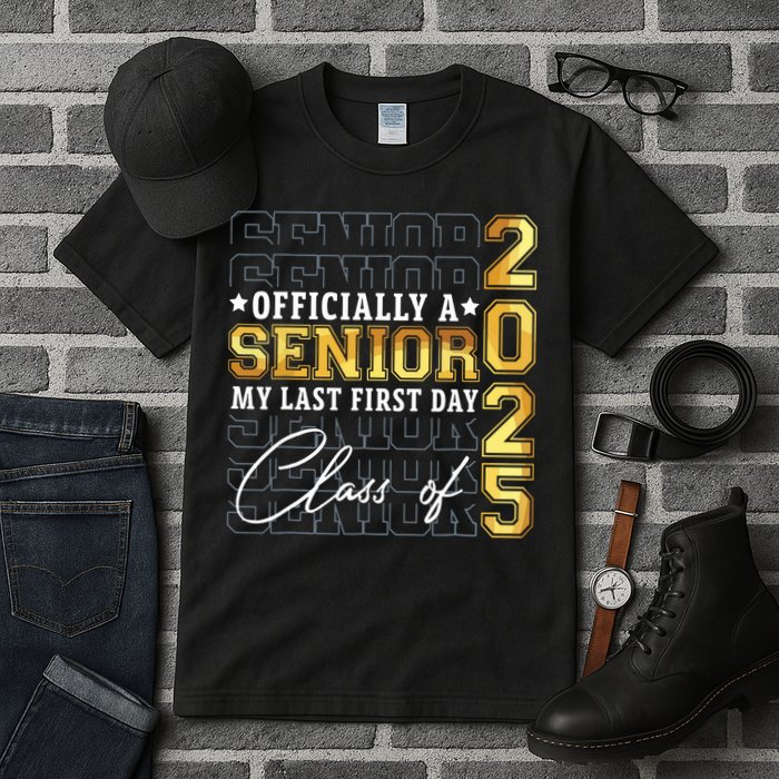 Senior 2025 Graduation My Last First Day Of Class Of 2025 Tall T-Shirt