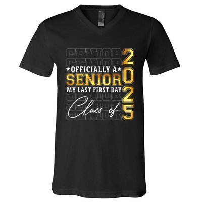 Senior 2025 Graduation My Last First Day Of Class Of 2025 V-Neck T-Shirt