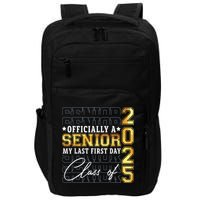 Senior 2025 Graduation My Last First Day Of Class Of 2025 Impact Tech Backpack
