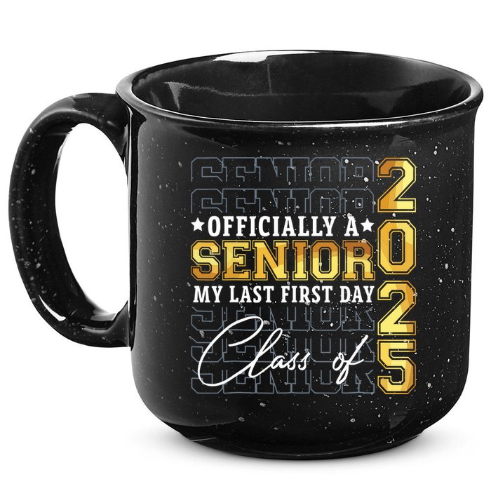 Senior 2025 Graduation My Last First Day Of Class Of 2025 15oz Campfire Ceramic Mug