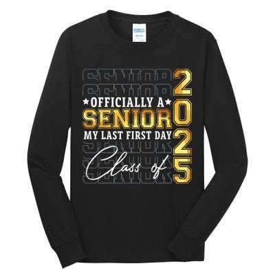 Senior 2025 Graduation My Last First Day Of Class Of 2025 Tall Long Sleeve T-Shirt
