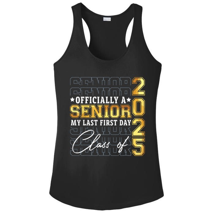 Senior 2025 Graduation My Last First Day Of Class Of 2025 Ladies PosiCharge Competitor Racerback Tank