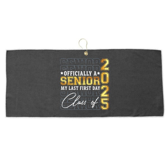 Senior 2025 Graduation My Last First Day Of Class Of 2025 Large Microfiber Waffle Golf Towel