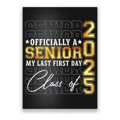 Senior 2025 Graduation My Last First Day Of Class Of 2025 Poster