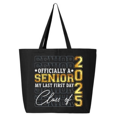 Senior 2025 Graduation My Last First Day Of Class Of 2025 25L Jumbo Tote
