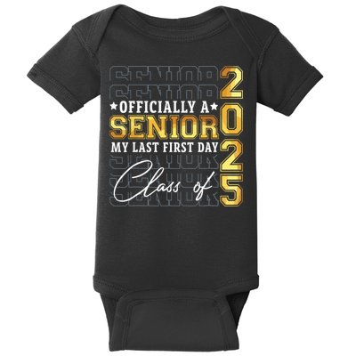 Senior 2025 Graduation My Last First Day Of Class Of 2025 Baby Bodysuit
