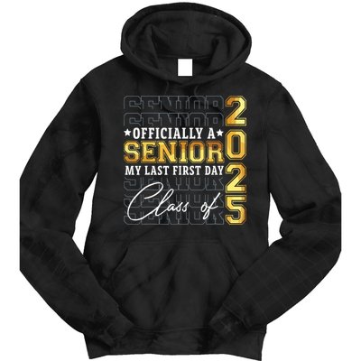 Senior 2025 Graduation My Last First Day Of Class Of 2025 Tie Dye Hoodie
