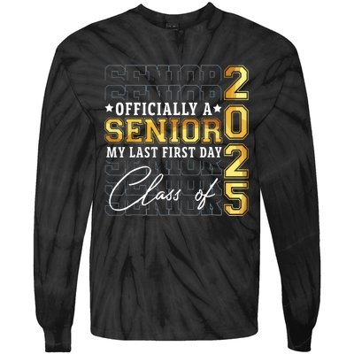 Senior 2025 Graduation My Last First Day Of Class Of 2025 Tie-Dye Long Sleeve Shirt