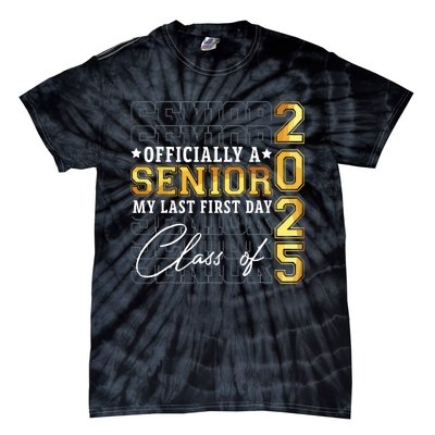 Senior 2025 Graduation My Last First Day Of Class Of 2025 Tie-Dye T-Shirt