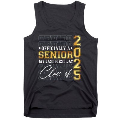 Senior 2025 Graduation My Last First Day Of Class Of 2025 Tank Top