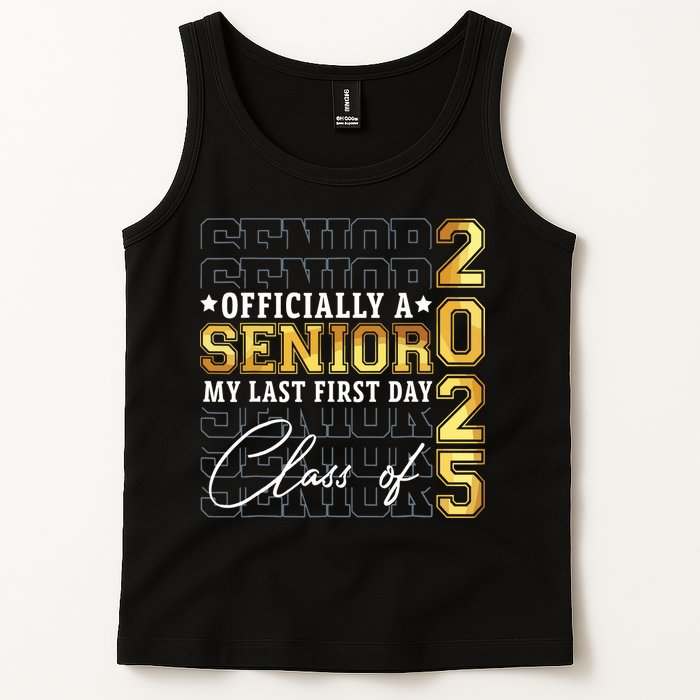 Senior 2025 Graduation My Last First Day Of Class Of 2025 Tank Top