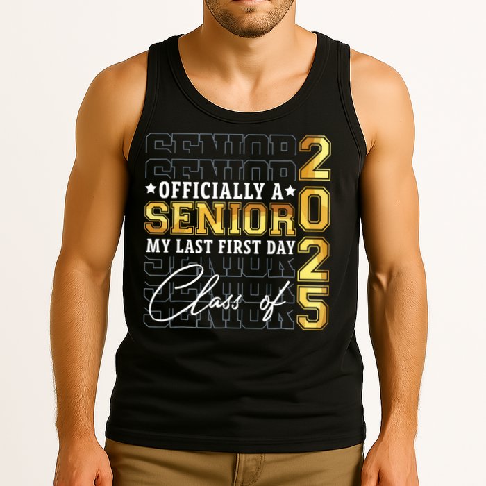 Senior 2025 Graduation My Last First Day Of Class Of 2025 Tank Top