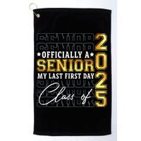 Senior 2025 Graduation My Last First Day Of Class Of 2025 Golf Towel