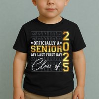 Senior 2025 Graduation My Last First Day Of Class Of 2025 Toddler T-Shirt