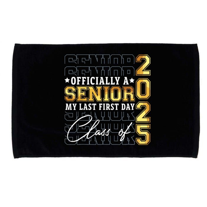 Senior 2025 Graduation My Last First Day Of Class Of 2025 Microfiber Hand Towel