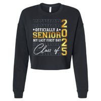 Senior 2025 Graduation My Last First Day Of Class Of 2025 Cropped Pullover Crew