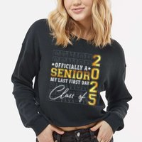 Senior 2025 Graduation My Last First Day Of Class Of 2025 Cropped Pullover Crew