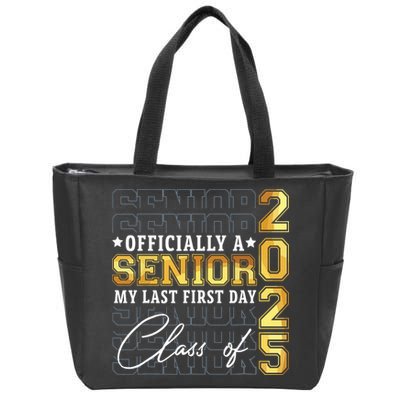 Senior 2025 Graduation My Last First Day Of Class Of 2025 Zip Tote Bag