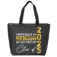 Senior 2025 Graduation My Last First Day Of Class Of 2025 Zip Tote Bag
